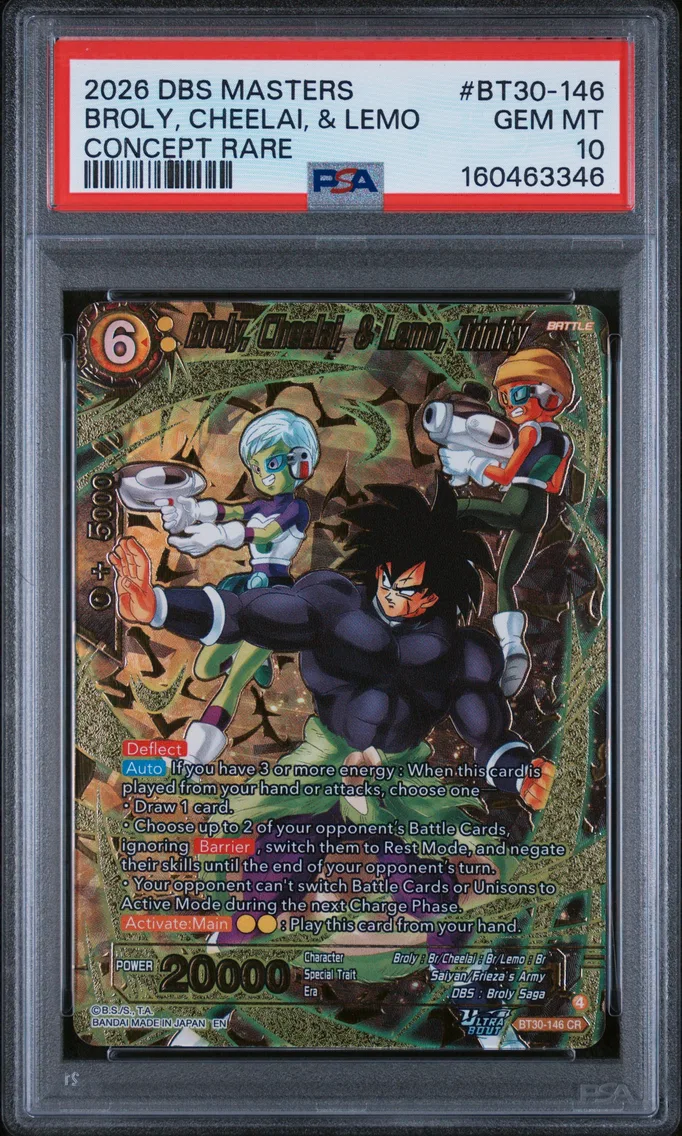 2026 #BT30-146 Broly, Cheelai,  & Lemo, Trinity PSA 10 Dragon Ball Super Card Game Masters Series 30 Three Glorious Fighters