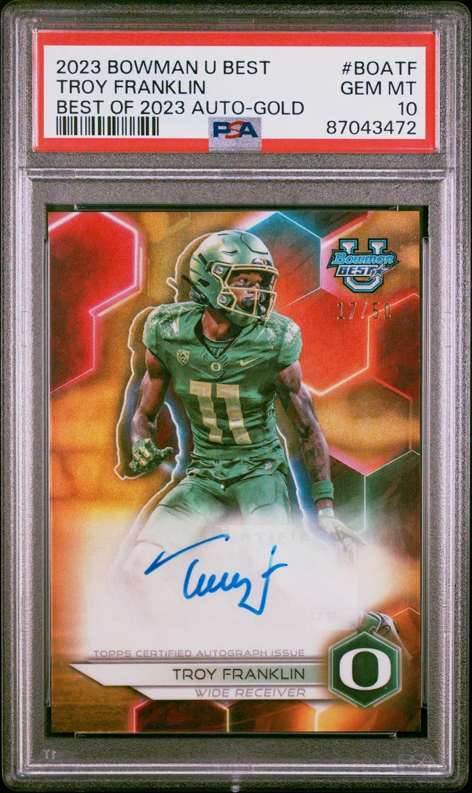 2023 #BOATF Troy Franklin PSA 10 Bowman University Best Best of 2023 Autographs