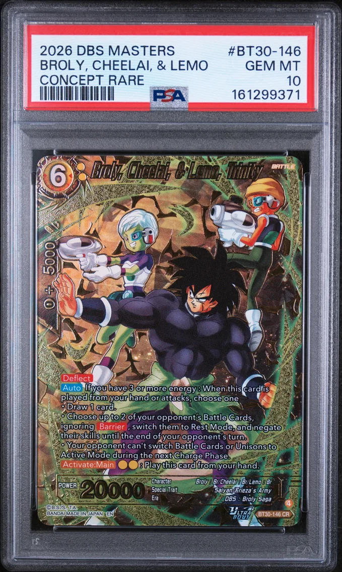 2026 #BT30-146 Broly, Cheelai,  & Lemo, Trinity PSA 10 Dragon Ball Super Card Game Masters Series 30 Three Glorious Fighters