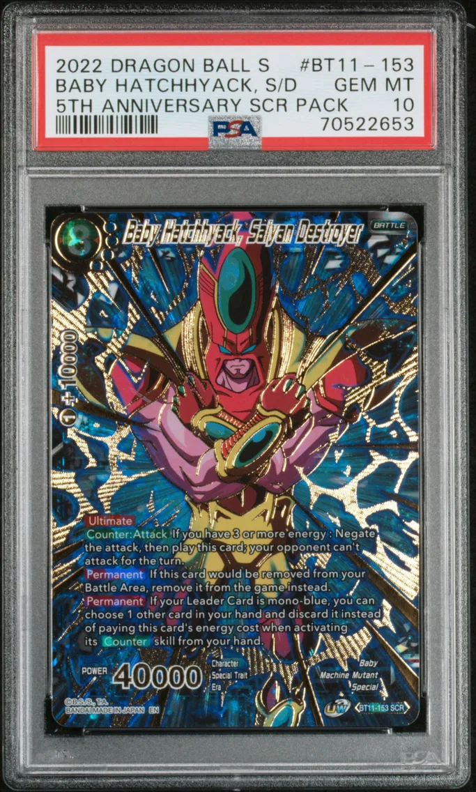2022 #BT11-153 Baby Hatchhyack, Saiyan Destroyer PSA 10 Dragon Ball Super Card Game 5th Anniversary Set Scr Pack